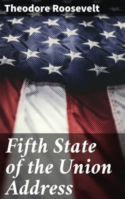 Fifth State of the Union Address - Visionary Leadership and Progressive Ideals in American History