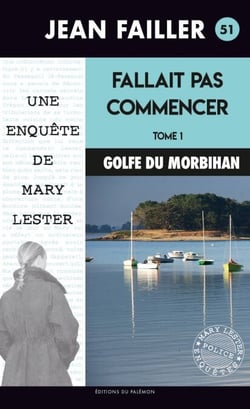 Fallait pas commencer - Tome 1 - Les enquêtes de Mary Lester - Tome 51