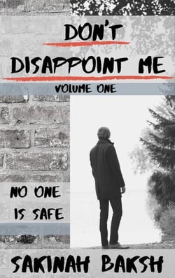 Don't Disappoint Me: Volume One - Don't Disappoint Me, #1
