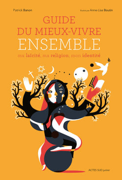 Guide du mieux-vivre ensemble - Ma laïcité, ma religion, mon identité