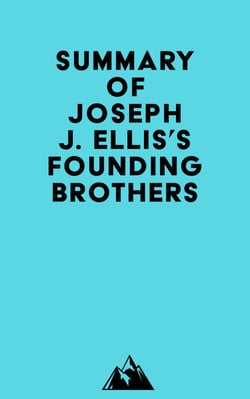 Summary of Joseph J. Ellis's Founding Brothers