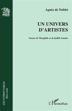 Un univers d'artistes - Autour de Théophile et de Judith Gautier