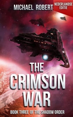 The Crimson War - Book Three of The Shadow Order (Nederlandse editie) - A Space Opera - The Shadow Order (Nederlandse editie), #3