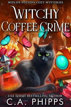 Witchy Coffee Crime - Midlife Potions Cozy Mysteries, #5