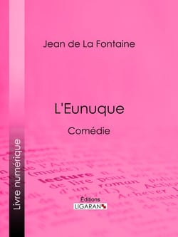 L'Eunuque - Comédie