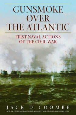 Gunsmoke Over the Atlantic - First Naval Actions of the Civil War