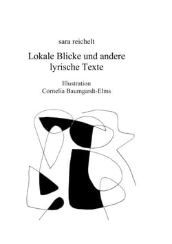 Lokale Blicke und andere lyrische Texte - Illustration Cornelia Baumgardt-Elms