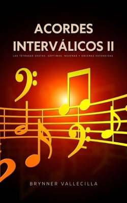 Acordes Interválicos 2: Las Tétradas Sextas, Séptimas, Novenas y Oncenas Extendidas - Acordes interválicos, #2