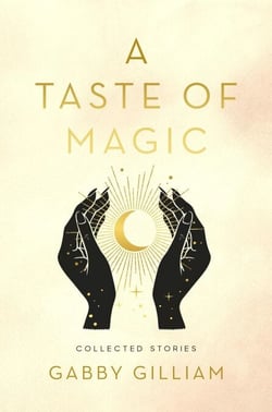 A Taste of Magic: Collected Stories