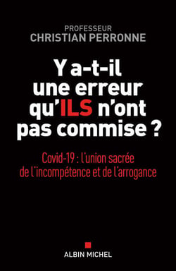 Y a-t-il une erreur qu'ils n'ont pas commise ? - Covid-19 : l’union sacrée de l’incompétence et l’arrogance