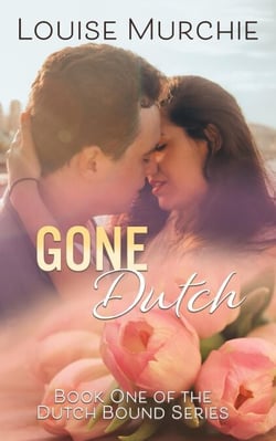 Gone Dutch - Dutch Bound, #1