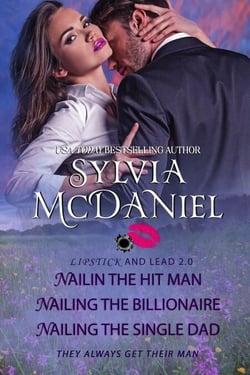 Nailing the Hit Man, Nailing the Billionaire, Nailing the Single Mom,  Lipstick and Lead 2.0 Box Set - Lipstick and Lead
