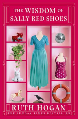 The Wisdom of Sally Red Shoes - from the author of The Keeper of Lost Things