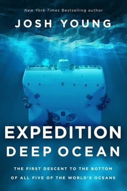Expedition Deep Ocean - The First Descent to the Bottom of All Five of the World's Oceans