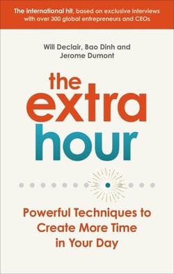 The Extra Hour - Powerful Techniques to Create More Time in Your Day