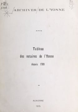 Tableau des notaires de l'Yonne depuis 1789