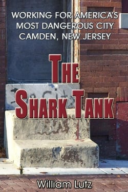 The Shark Tank: Working for America's Most Dangerous City - Camden, New Jersey