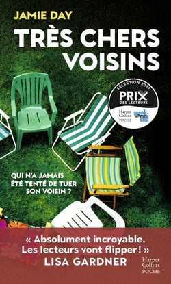 Très chers voisins - « Absolument incroyable. Les lecteurs vont flipper ! » Lisa Gardner
