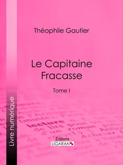 Le Capitaine Fracasse - Tome I