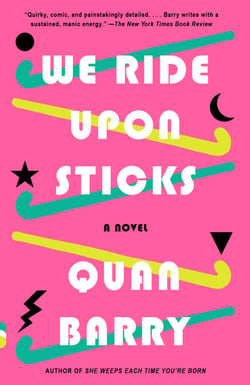 We Ride Upon Sticks - A Novel (Alex Award Winner)