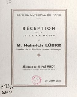 Réception, par la Ville de Paris, de M. Heinrich Lübke, président de la République fédérale d'Allemagne - Allocution de M. Paul Minot, président du Conseil municipal de Paris, 21 juin 1961