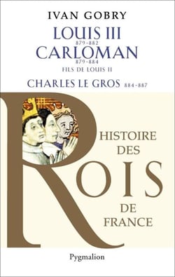 Louis III (879-882) - Carloman - Charles Le Gros - 879-882 Fils de Louis II - 879-884 Fils de Louis II - 884-887 Petit-fils de Louis Ier