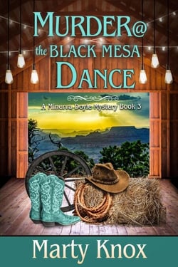 Murder @ the Black Mesa Dance - A Minerva Doyle Mystery, #3