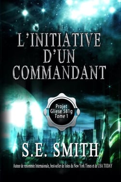 L’initiative d’un commandant - Projet Gliese 581g, #1