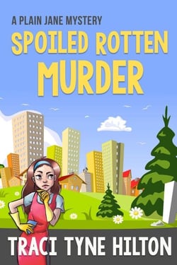 Spoiled Rotten Murder - The Plain Jane Mysteries, A Cozy Christian Collection, #5