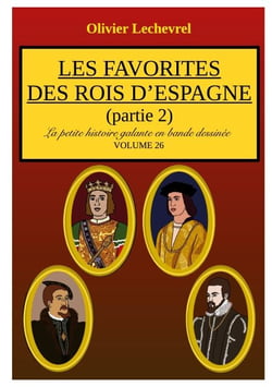 Les favorites des rois d'Espagne - Partie 2