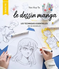 Le dessin manga - Les techniques essentielles en 30 modèles