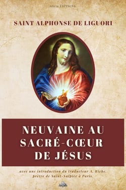 Neuvaine au Sacré-Coeur de Jésus - Avec une introduction du traducteur