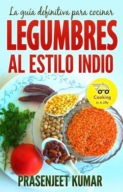 La guía definitiva para cocinar legumbres al estilo indio - Cocinando en un periquete, #3