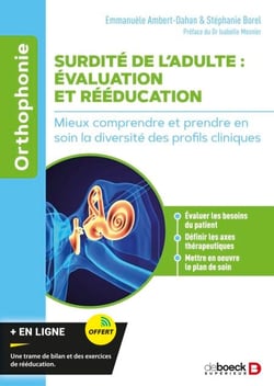 Surdité de l'adulte : évaluation et rééducation - Mieux comprendre et prendre en soin la diversité des profils cliniques