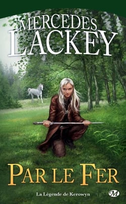 La Légende de Kerowyn : Par le fer