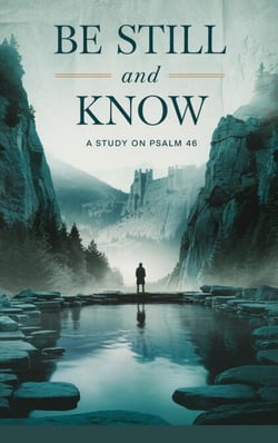 Be Still and Know - Bible Study Guides, #1