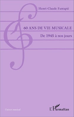60 ans de vie musicale - De 1945 à nos jours