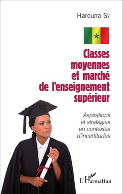Classes moyennes et marché de l'enseignement supérieur - Aspirations et stratégies en contextes d'incertitudes