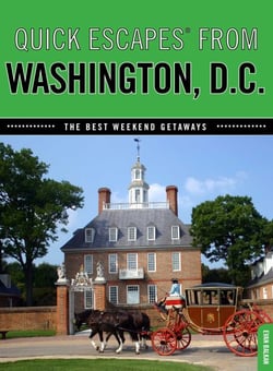 Quick Escapes® From Washington, D.C. - The Best Weekend Getaways