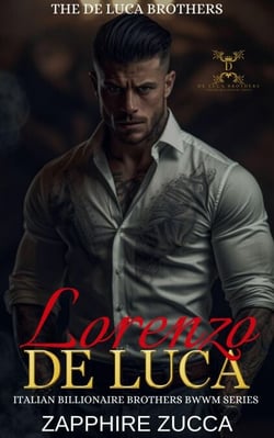Lorenzo De Luca - The De Luca Brothers-Italian Billionaire Series, #2