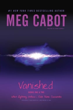 Vanished Books One &amp; Two - When Lightning Strikes; Code Name Cassandra