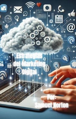 Estrategias del Marketing Digital - MARKETING, NEGOCIOS, SEO, VENTAS, ARTICULOS DIGITALES, PAGINAS WEB, CLIENTES., #1