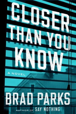 Closer Than You Know - A Novel
