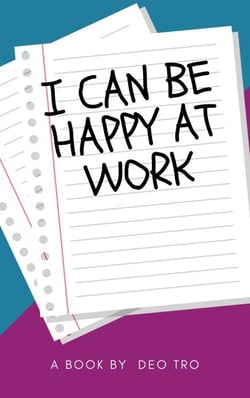 FUCK, I CAN BE HAPPY AT WORK