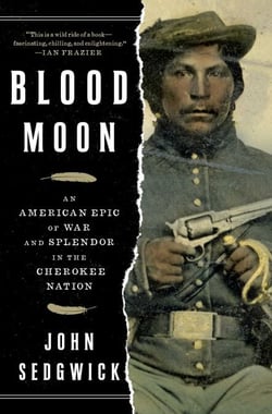 Blood Moon - An American Epic of War and Splendor in the Cherokee Nation