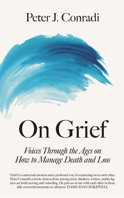 On Grief - Voices through the ages on how to manage death and loss