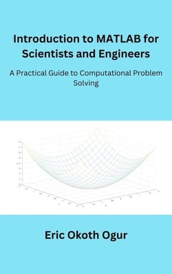 Introduction to MATLAB for Scientists and Engineers: A Practical Guide to Computational Problem Solving