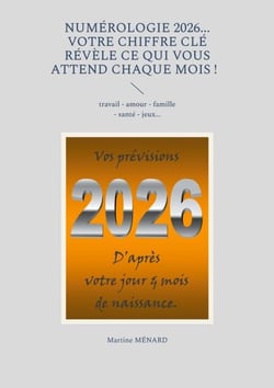 Numérologie 2026... Votre chiffre CLÉ révèle ce qui vous attend chaque mois ! - travail - amour - famille - santé - jeux...