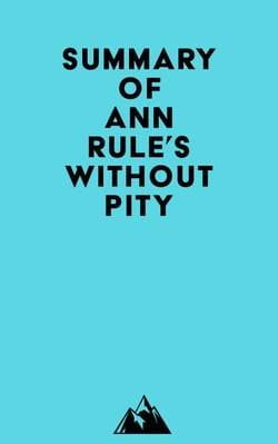 Summary of Ann Rule's Without Pity