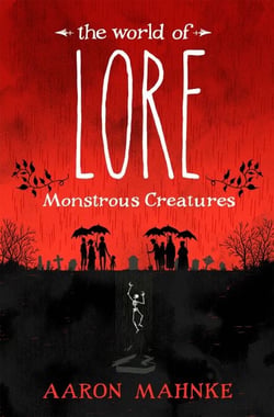 The World of Lore, Volume 1: Monstrous Creatures - Now a major online streaming series